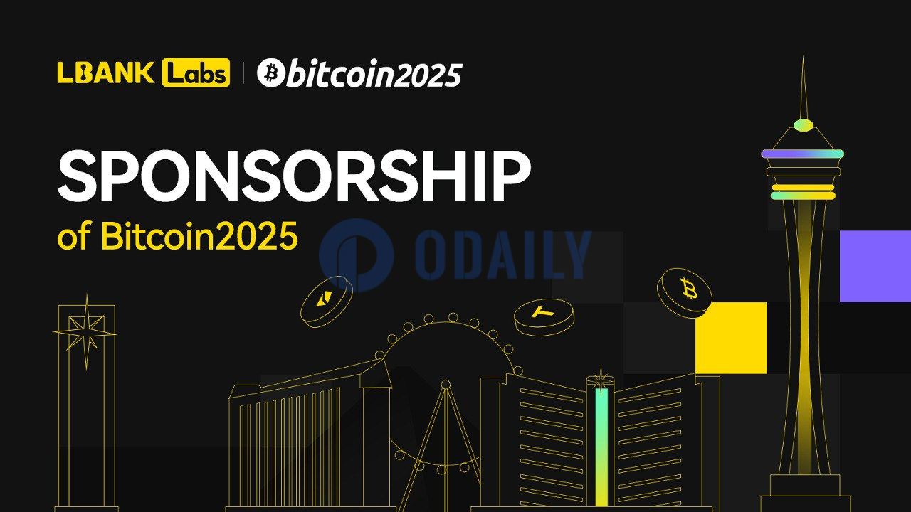LBank Labs将作为赞助商出席Bitcoin 2025